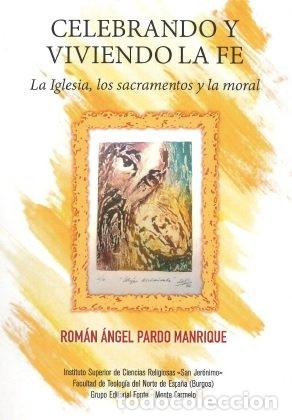 Libri: CELEBRANDO Y VIVIENDO LA FE - PARDO MANRIQUE, ROMAN ANGEL