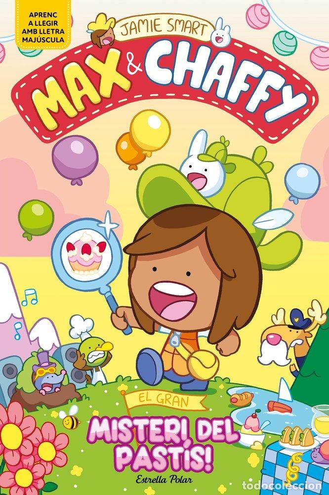 books: MAX & CHAFFY 2 EL GRAN MISTERI DEL PASTIS - SMART, JAMIE
