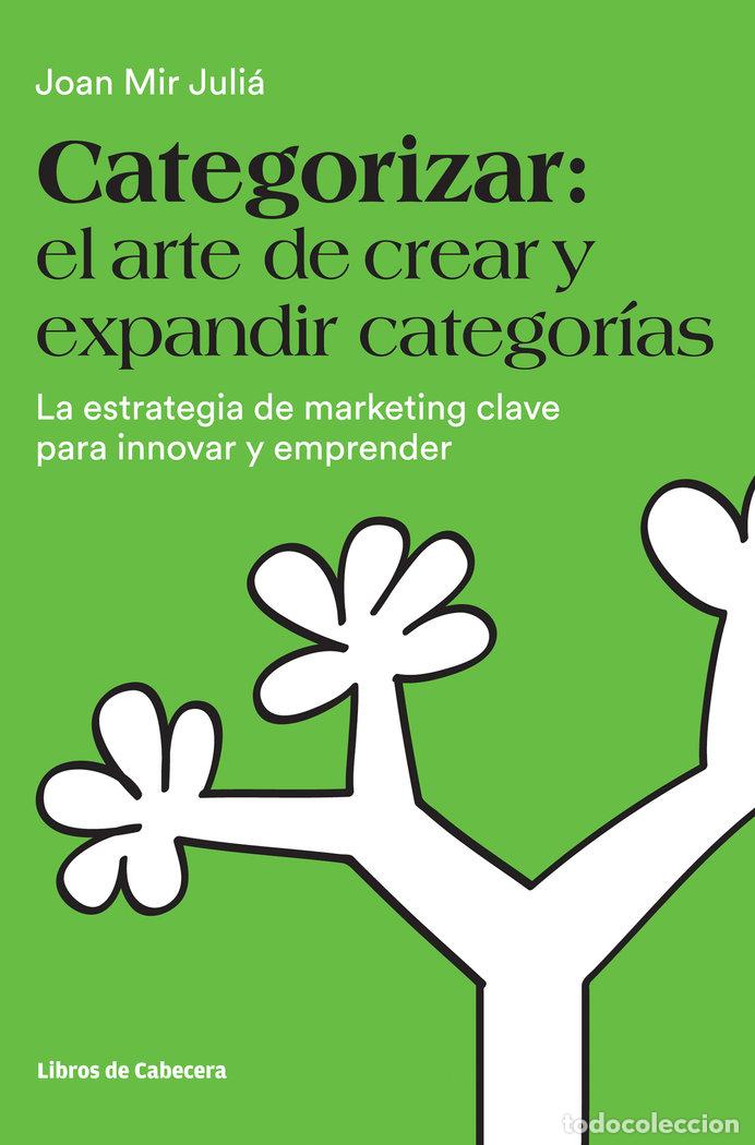books: CATEGORIZAR EL ARTE DE CREAR Y EXPANDIR CATEGORIAS - MIR JULIA, JOAN