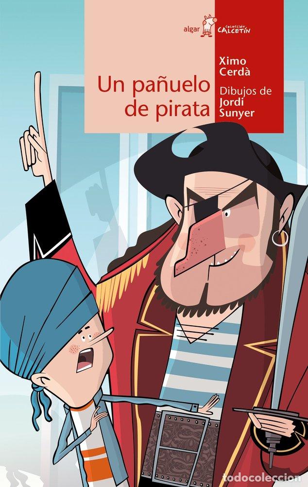 Libros: UN PA&Ntilde;UELO DE PIRATA - CERDA, XIMO
