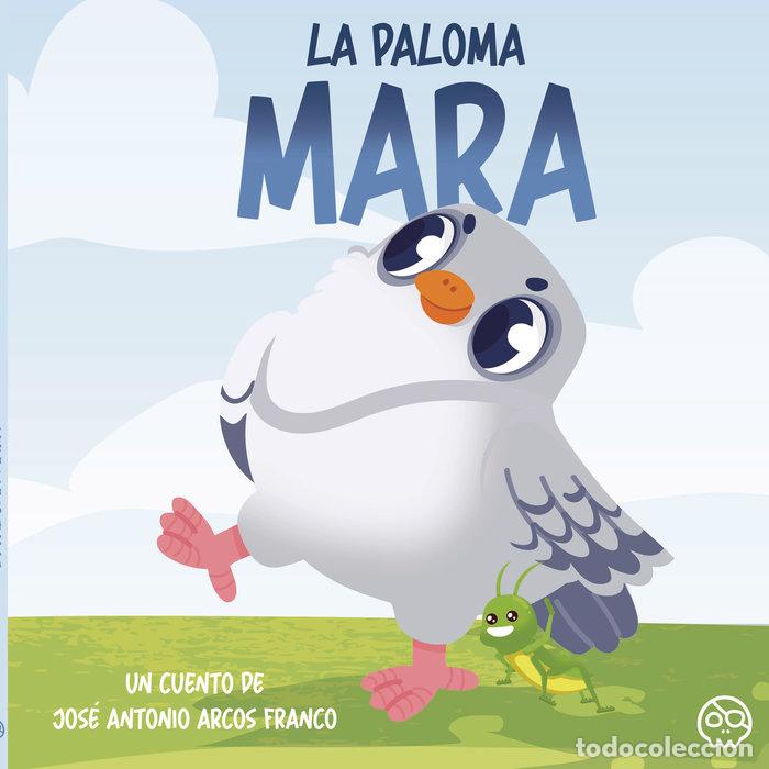Libros: LA PALOMA MARA - ARCOS FRANCO, JOSE ANTONIO
