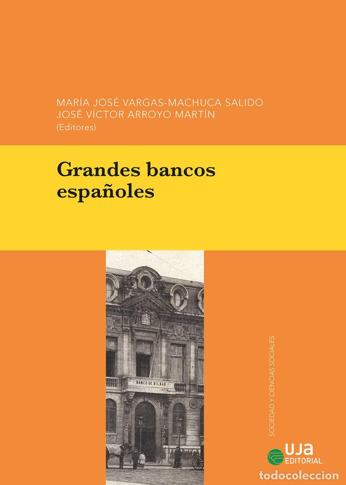Libros: GRANDES BANCOS ESPA&Ntilde;OLES - VARGAS-MACHUCA SALIDO, M&ordf; JOSE