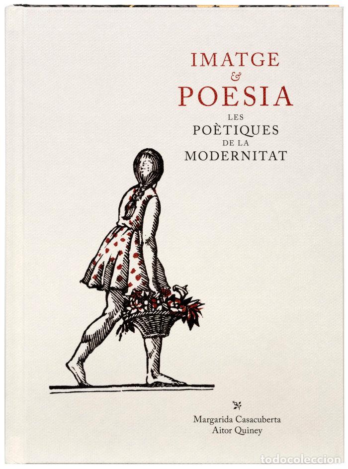Libros: IMATGE & POESIA LES POETIQUES DE LA MODERNITAT - CASACUBERTA ROCAROLS, MARGARIDA
