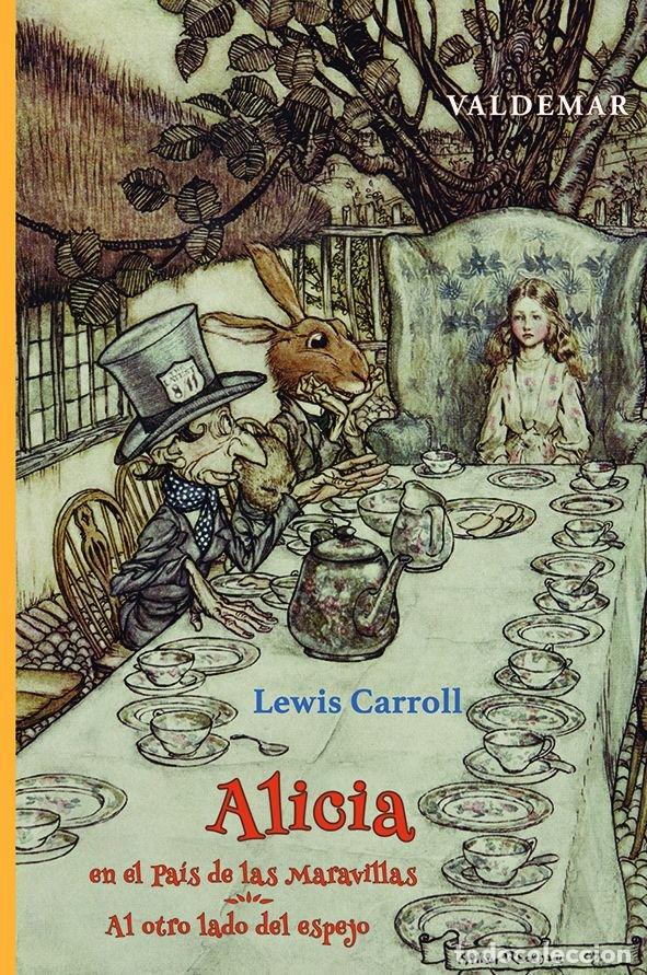 Libros: ALICIA EN EL PAIS DE LAS MARAVILLAS & AL OTRO LADO DEL ESPEJ - CARROLL, LEWIS