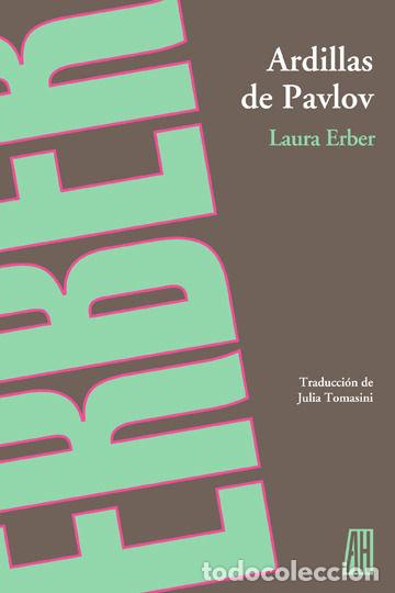 Livres: ARDILLAS DE PAVLOV - ERBER, LAURA