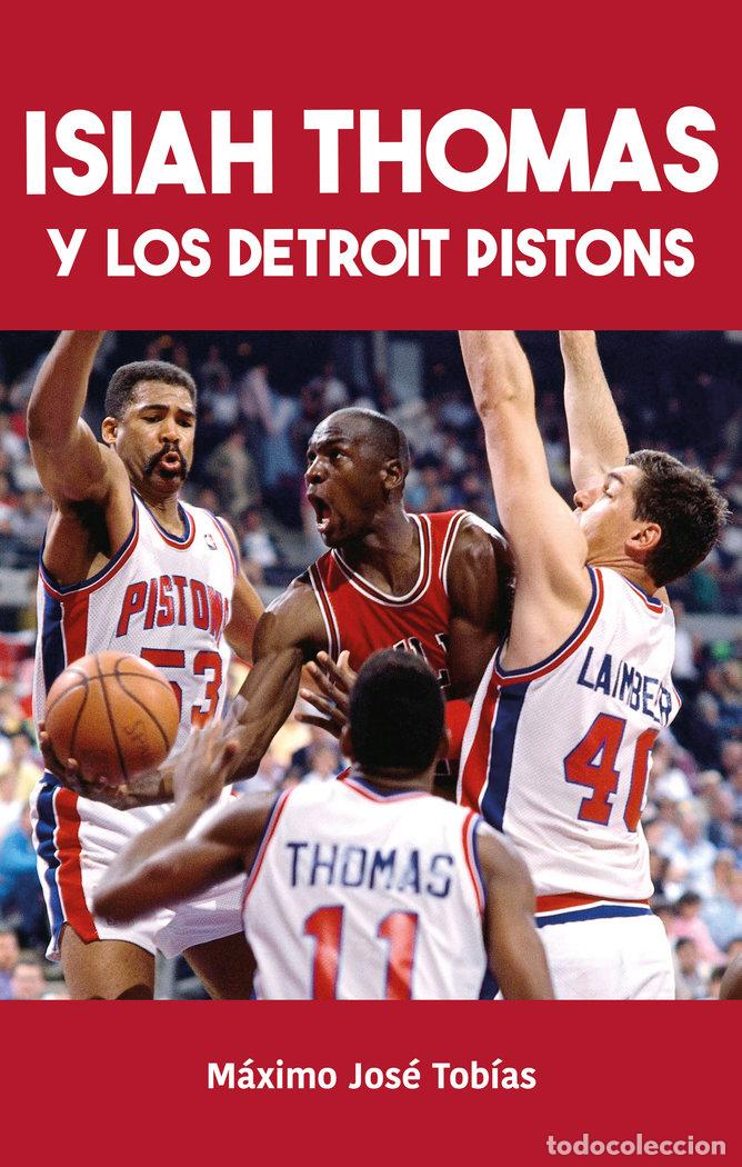 Livres: ISIAH THOMAS Y LOS DETROIT PISTONS - MAXIMO JOSE TOBIAS