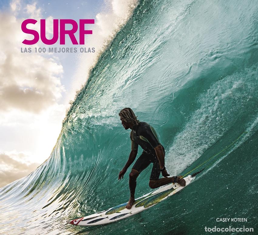 Libros: SURF. LAS 100 MEJORES OLAS - Koteen, Casey