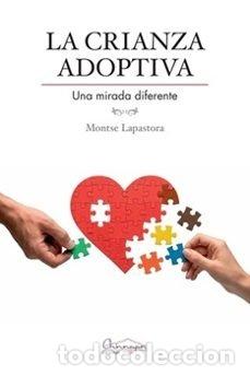 Libros: LA CRIANZA ADOPTIVA - LAPASTORA, MONTSE