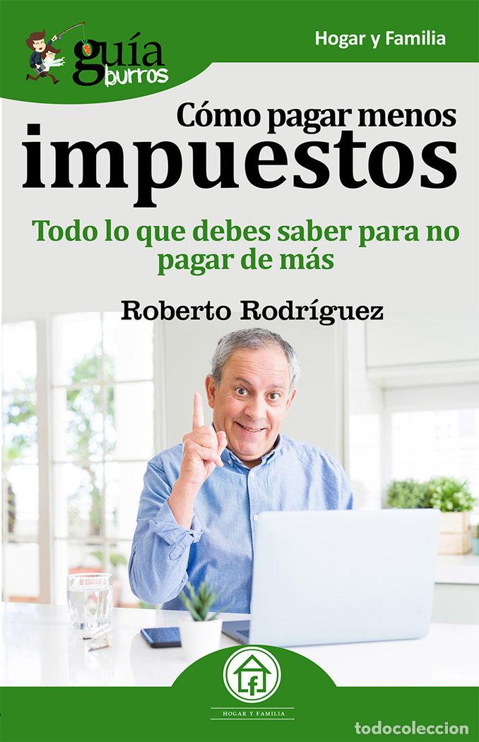 Libros: GUIABURROS COMO PAGAR MENOS IMPUESTOS - RODRIGUEZ MANZANAQUE, ROBERTO