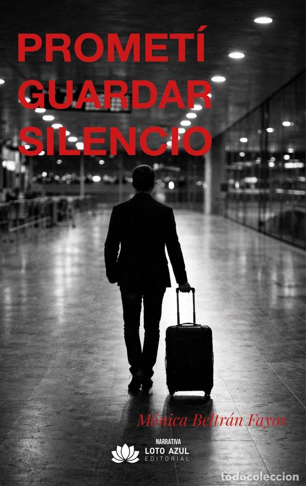 Libros: PROMETI GUARDAR SILENCIO - BELTRAN FAYOS, MONICA