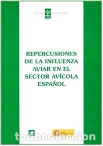 Livres: REPERCUSIONES DE LA INFLUENZA AVIAR EN EL SECTOR AV&iexcl;COLA ES - FORO AGRARIO