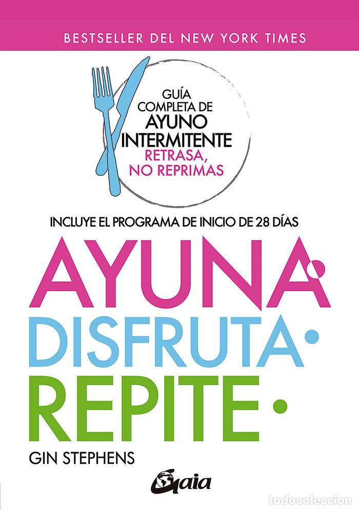 Libros: AYUNA DISFRUTA REPITE - STHEPENS, GIN