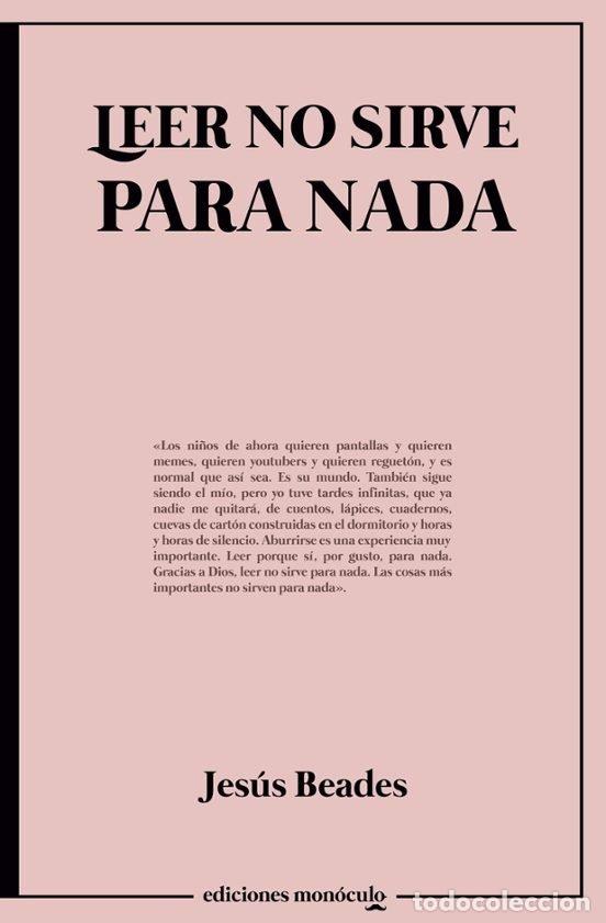 Libros: LEER NO SIRVE PARA NADA - BEADES, JESUS