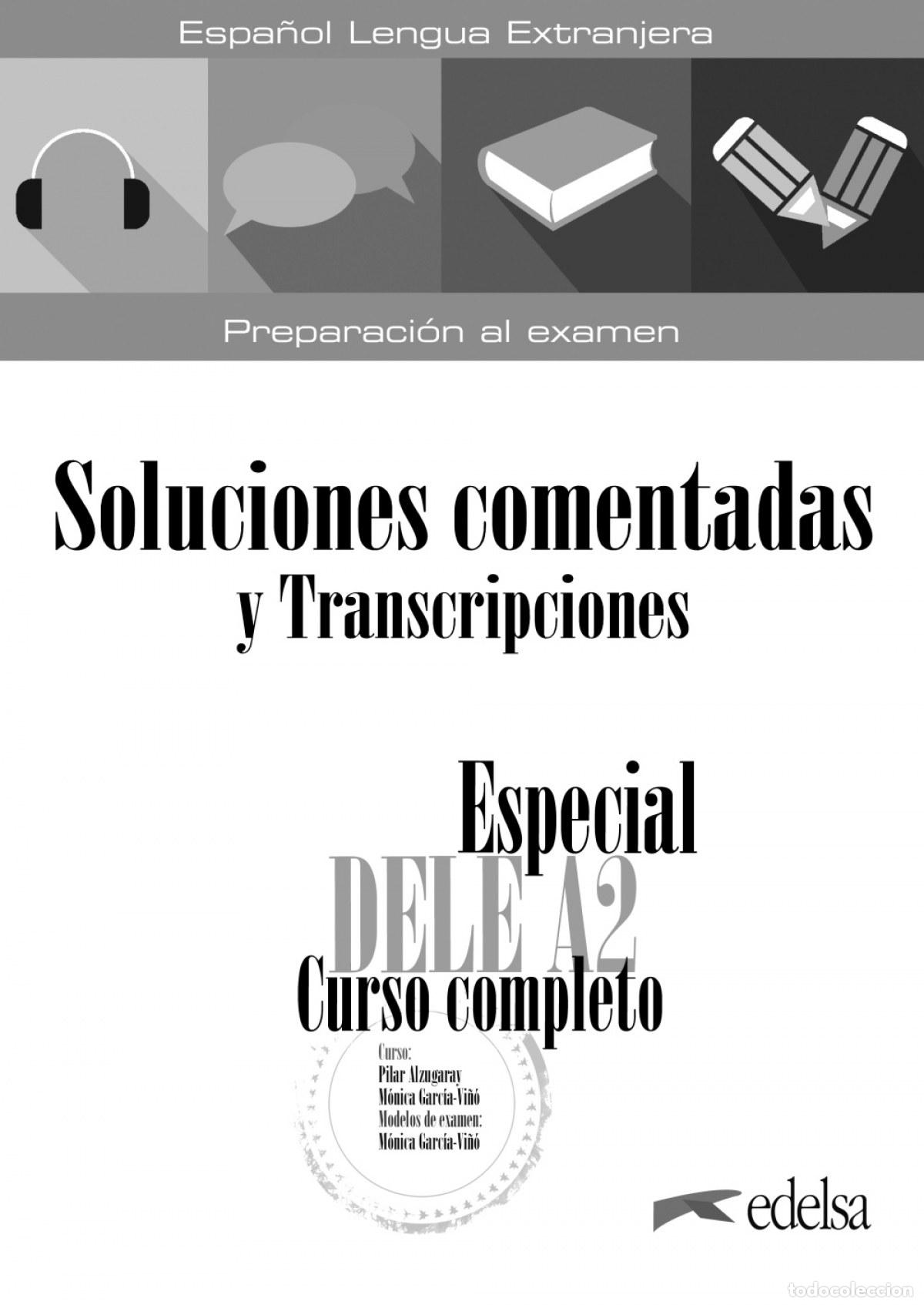 B&uuml;cher: ESPECIAL DELE A2. CURSO COMPLETO. SOLUCIONES COMENTADAS Y TRANSCRIPCIONES. EDICI&Oacute;N 2020 - Garc&iacute;a Vi&ntilde;
