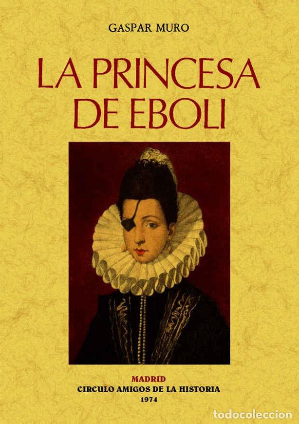 Livres: PRINCESA DE EBOLI,LA - MURO, GASPAR