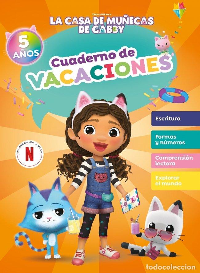 Libros: LA CASA DE MU&Ntilde;ECAS DE GABBY CUADERNO DE VACACIONES 5 A&Ntilde;OS - LA CASA DE MU&Ntilde;ECAS DE GABBY