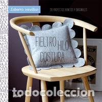 Libros: LABORES SENCILLAS. FIELTRO, HILO, COSTURA - LEECH, CHRISTINE