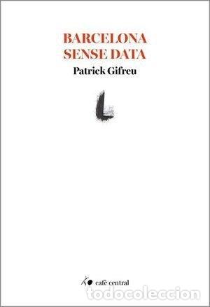 B&uuml;cher: BARCELONA SENSE DATA - GIFREU, PATRICK