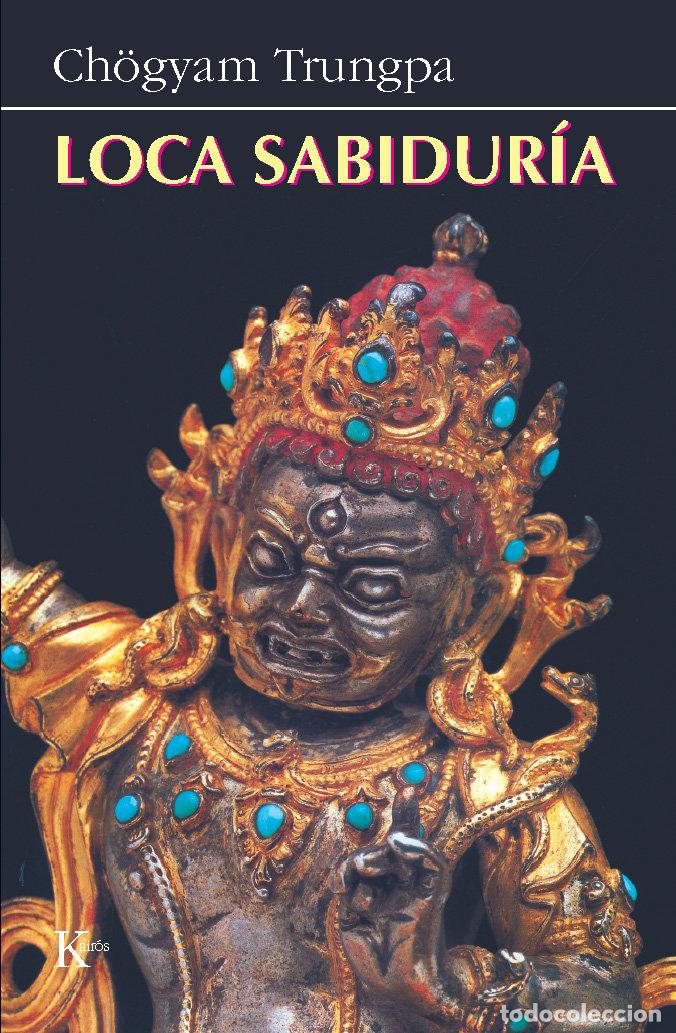 Libros: LOCA SABIDURIA - TRUNGPA, CHOGYAM