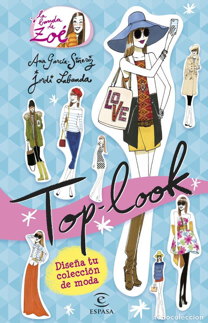 B&uuml;cher: TOP LOOK LA BANDA DE ZOE - GARCIA SI&Ntilde;ERIZ, ANA
