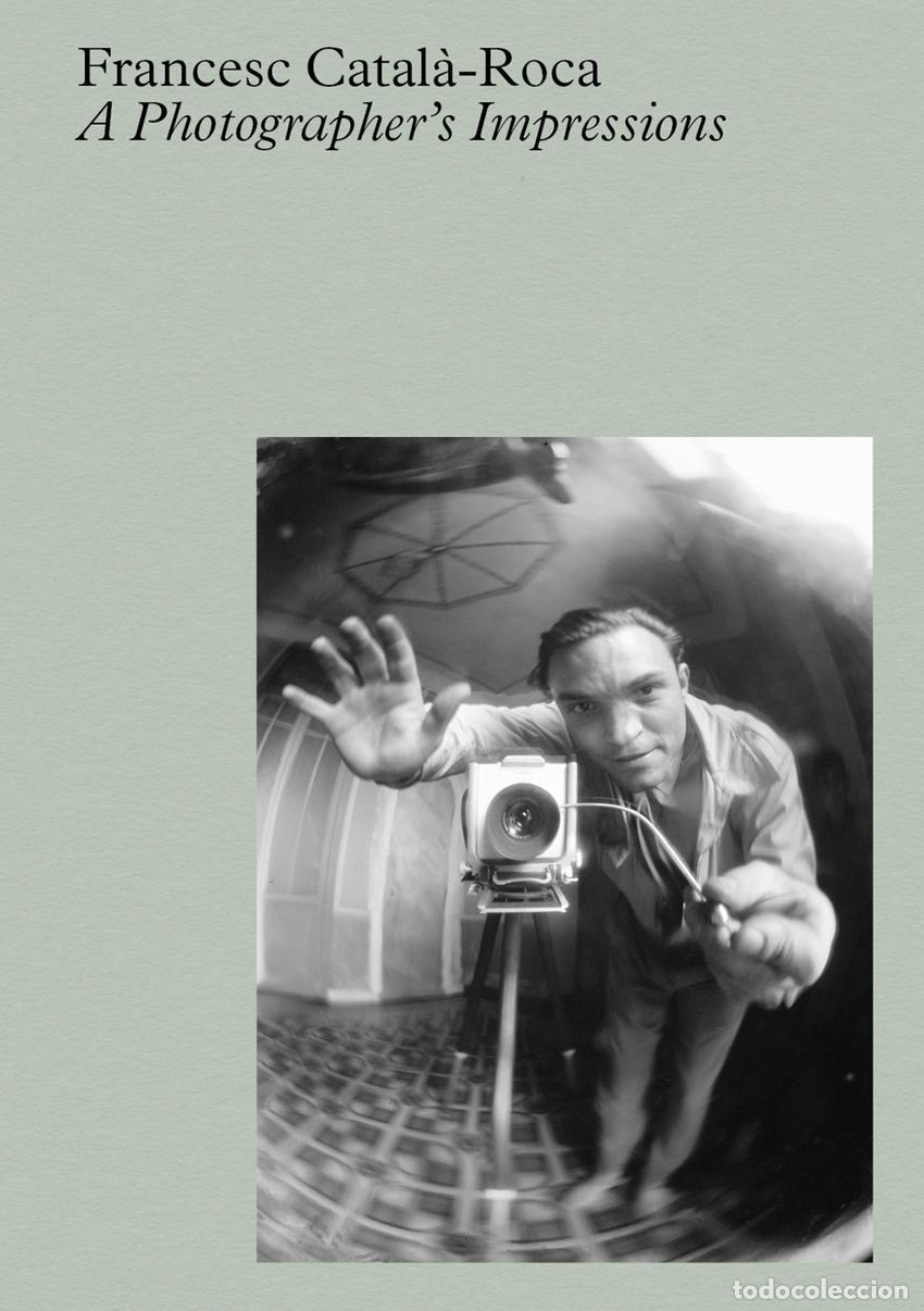 Libros: CATALA-ROCA: A PHOTOGRAPHER'S IMPRESSIONS - Catal&agrave; Roca, Francesc
