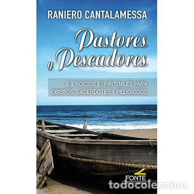 Libros: PASTORES Y PESCADORES - CANTALAMESSA, RANIERO