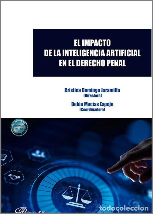 Livres: EL IMPACTO DE LA INTELIGENCIA ARTIFICIAL EN EL DERECHO PENA - DOMINGO JARAMILLO, CRISTINA