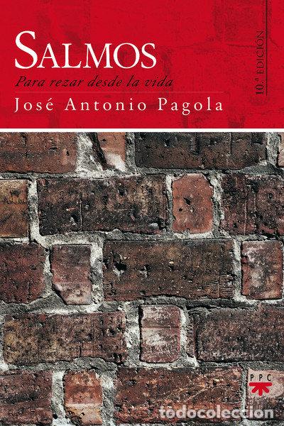 Libros: SALMOS PARA REZAR DESDE LA VIDA - PAGOLA, JOSE ANTONIO