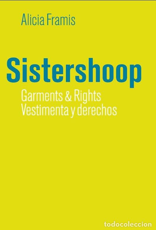 books: SISTERSHOOP GARMENTS & RIGHTS VESTIMENTA Y DERECHOS - ORLANDO BRITTO JINORIO