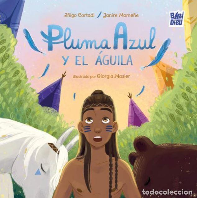 books: PLUMA AZUL Y EL &Aacute;GUILA - Cortadi Villasante, I&ntilde;igo