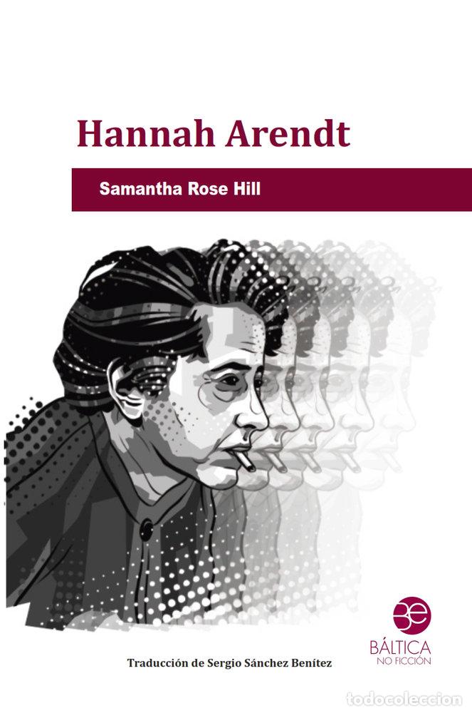 Livres: HANNAH ARENDT - ROSE HILL, SAMANTHA