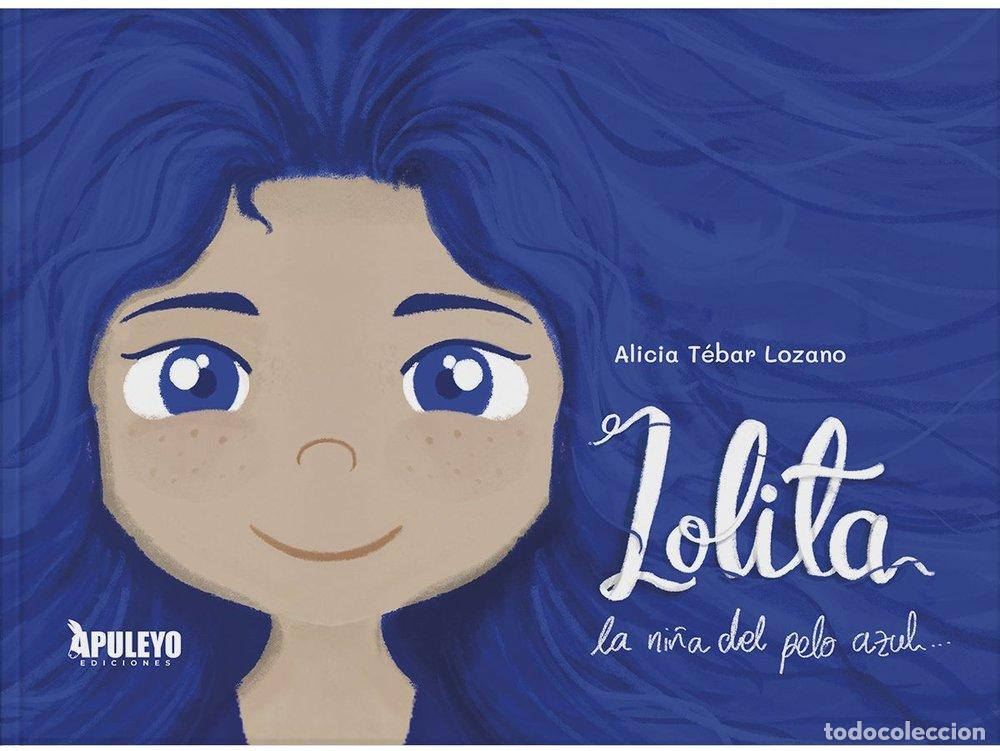 B&uuml;cher: LOLITA LA NI&Ntilde;A DEL PELO AZUL - TEBAR LOZANO, ALICIA