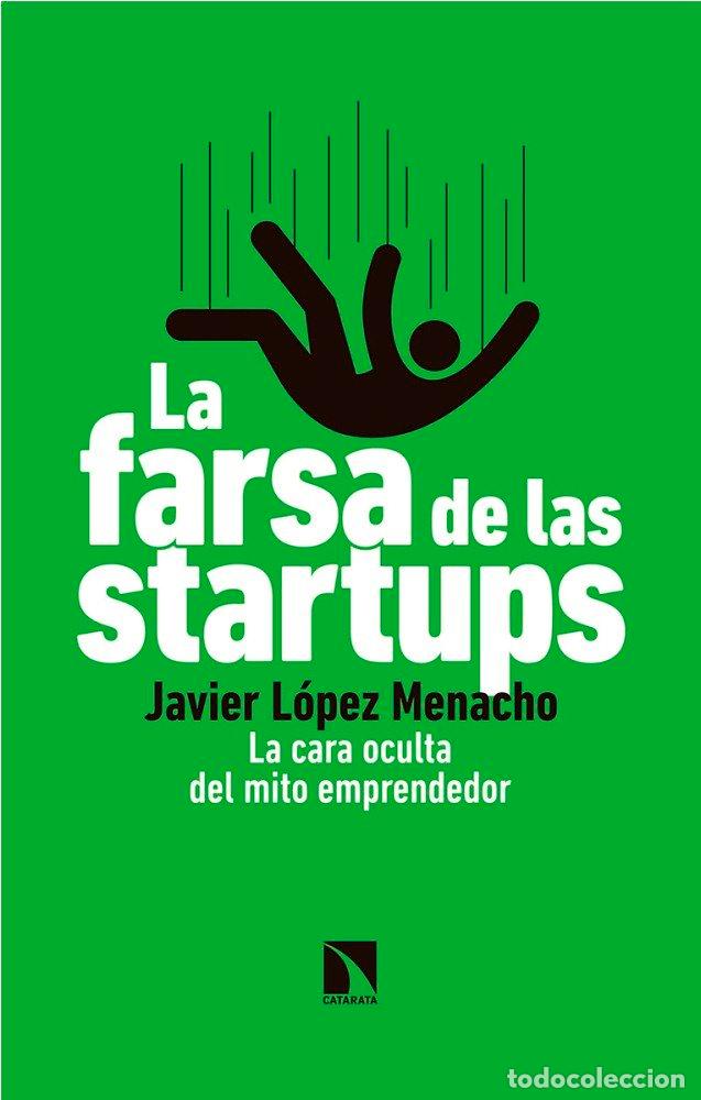Libros: FARSA DE LAS STARTUPS,LA - LOPEZ MENACHO, JAVIER