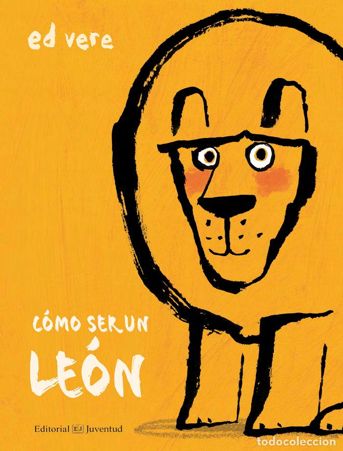 Libros: COMO SER UN LEON - VERE, ED