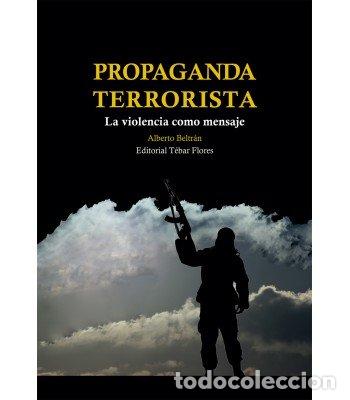 Libros: PROPAGANDA TERRORISTA - BELTRAN, ALBERTO