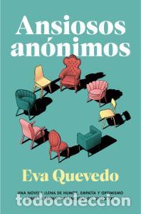 Libros: Ansiosos anonimos - Quevedo, Eva