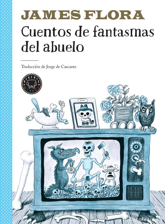 Libros: CUENTOS DE FANTASMAS DEL ABUELO - FLORA, JAMES