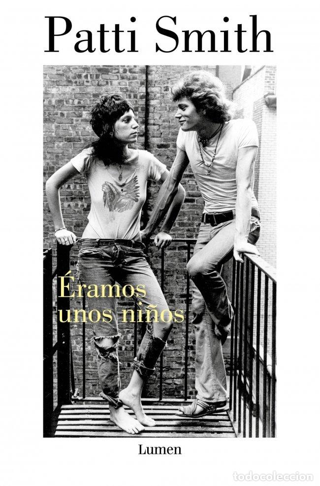 Libros: ERAMOS UNOS NI&Ntilde;OS - PATTI SMITH