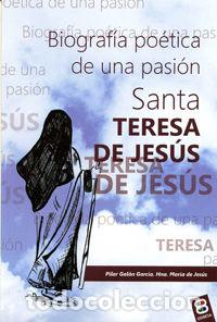 Libros: SANTA TERESA DE JESUS.BIOGRAFIA - GALAN GARCIA, PILAR