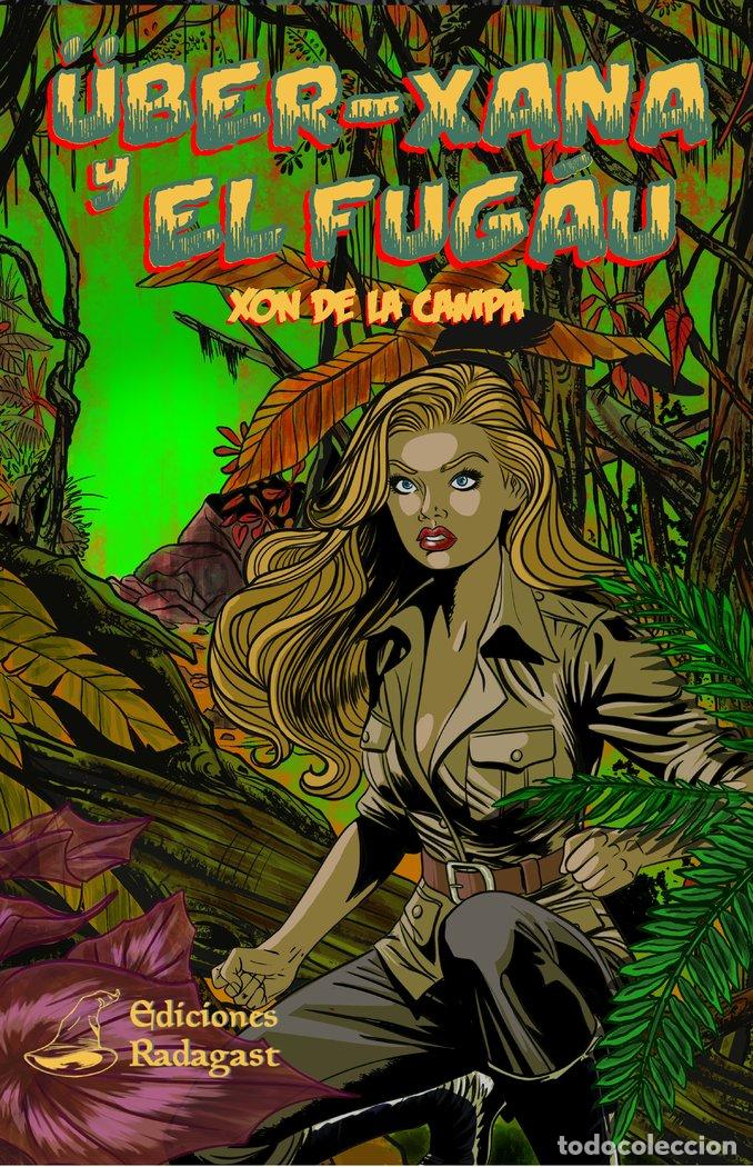Libros: LA UBER XANA Y EL FUGAU - DE LA CAMPA, XON