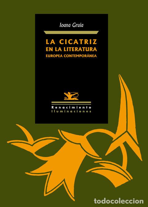 Libros: CICATRIZ EN LA LITERATURA EUROPEA CONTEMPORANEA,LA - GRUIA, IOANA
