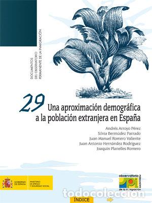 Livres: UNA APROXIMACION DEMOGRAFICA A LA POBLACION EXTRANJERA EN ES - HERNANDEZ RODRIGUEZ, JUAN ANTONIO
