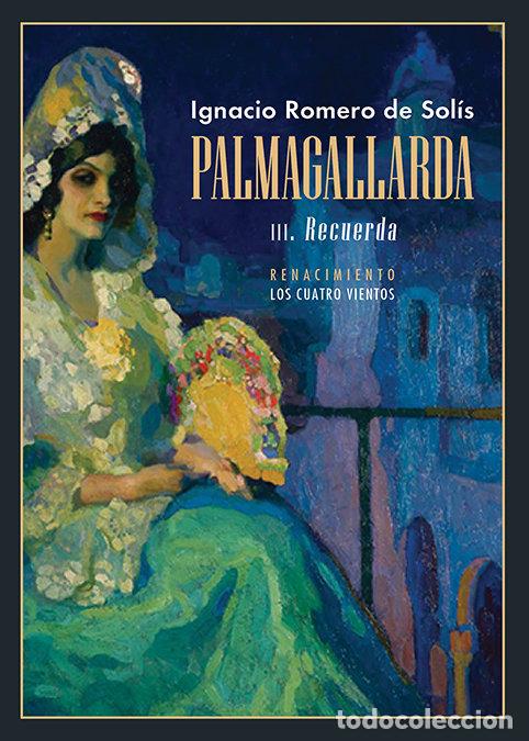 Livres: PALMAGALLARDA III RECUERDA - ROMERO DE SOLIS, IGNACIO