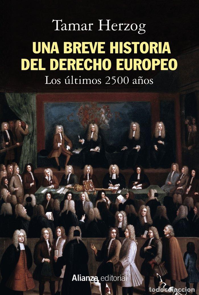 Libros: UNA BREVE HISTORIA DEL DERECHO EUROPEO - HERZOG, TAMAR