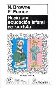 Libros: HACIA UNA EDUCACION INFANTIL NO SEXISTA - BROWNE, N.