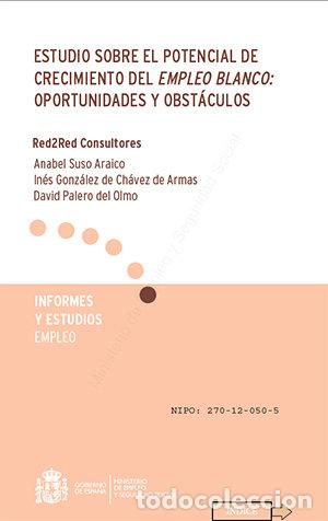 Libros: ESTUDIO SOBRE EL POTENCIAL DEL CRECIMIENTO DEL EMPLEO BLANCO - SUSO ARAICO, ANABEL