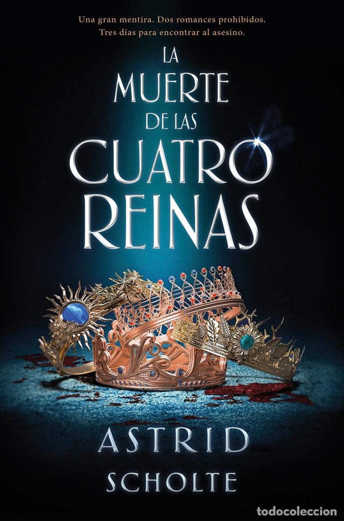 Libros: MUERTE DE LAS CUATRO REINAS,LA - SCHOLTE, ASTRID