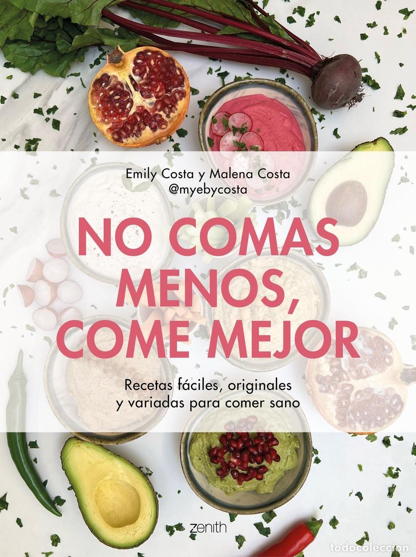 Libros: NO COMAS MENOS, COME MEJOR - Costa, Emily