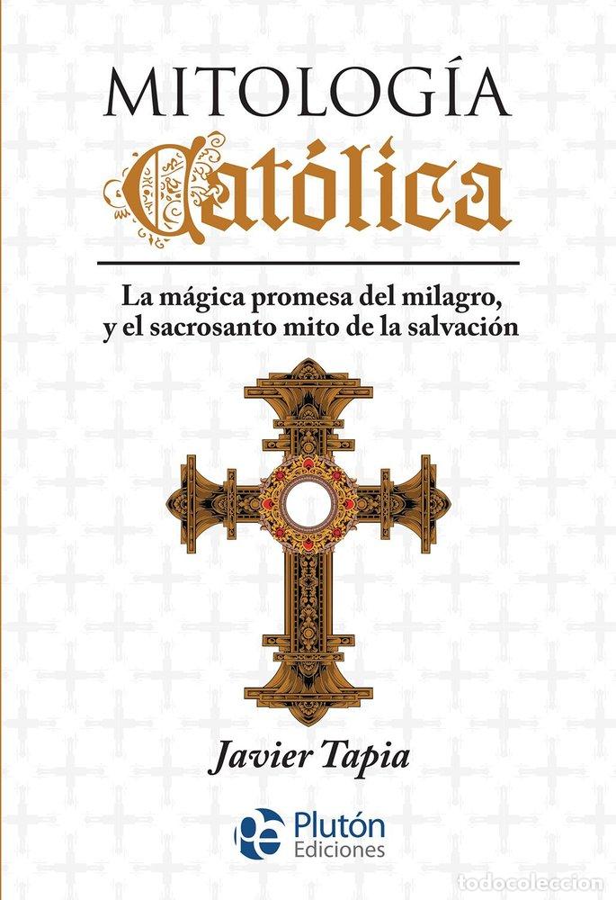 Libros: MITOLOGIA CATOLICA - TAPIA, JAVIER