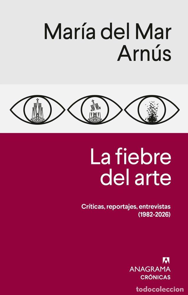 Libros: LA FIEBRE DEL ARTE - ARNUS, MARIA DEL MAR